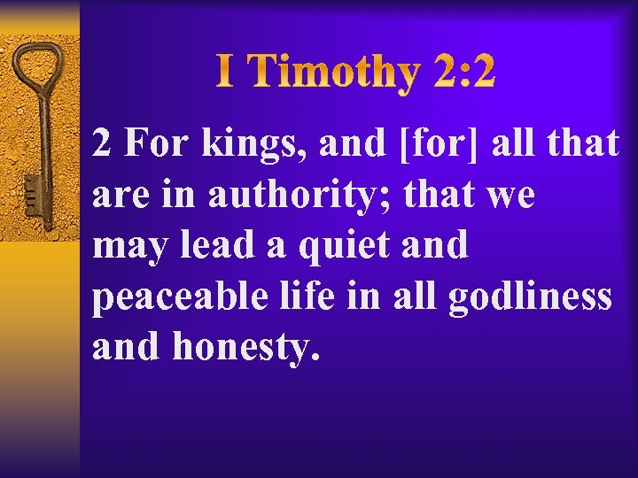 2 For kings, and [for] all that are in authority; that we may lead