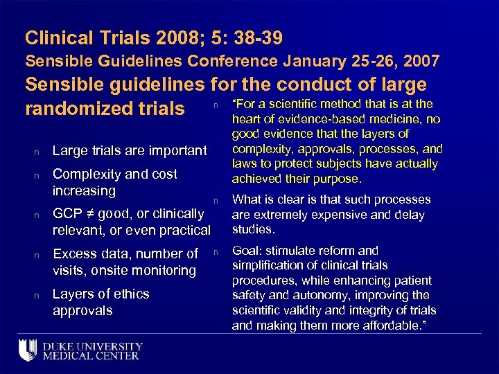 Clinical Trials 2008; 5: 38 -39 Sensible Guidelines Conference January 25 -26, 2007 Sensible