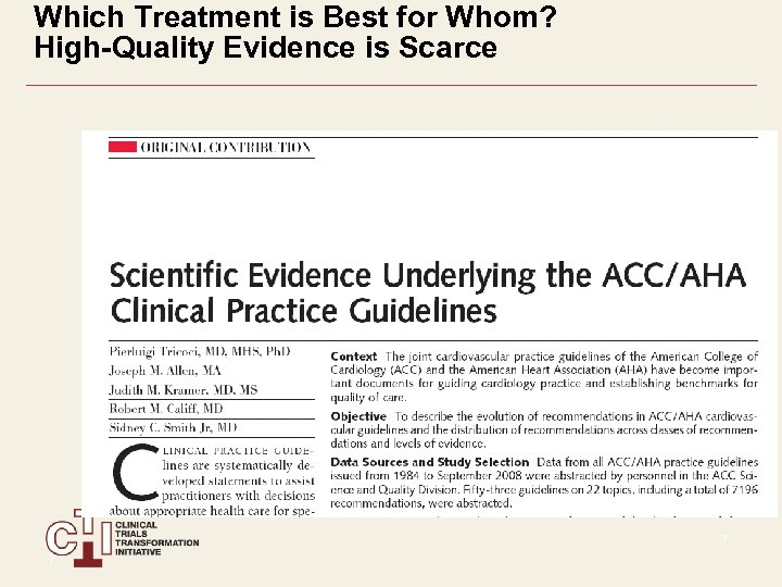 Which Treatment is Best for Whom? High-Quality Evidence is Scarce 7 Tricoci P et