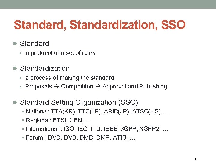 Standard, Standardization, SSO l Standard § a protocol or a set of rules l