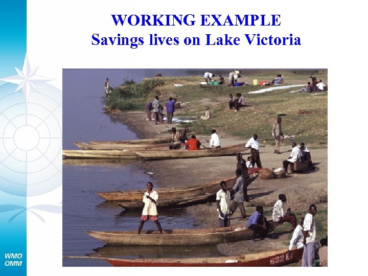 WORKING EXAMPLE Savings lives on Lake Victoria 