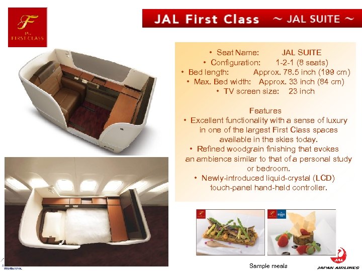  • Seat Name: JAL SUITE • Configuration: 1 -2 -1 (8 seats) •