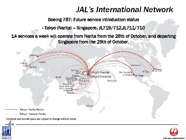 JAL’s International Network Boeing 787: Future service introduction status - Tokyo (Narita) – Singapore,