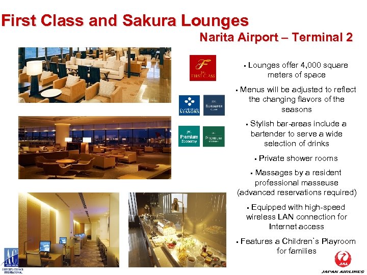  First Class and Sakura Lounges Narita Airport – Terminal 2 Lounges offer 4,