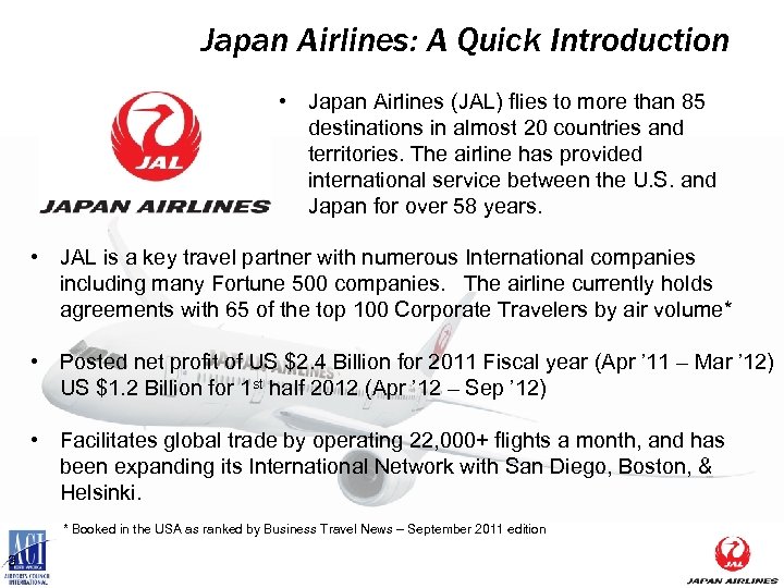 Japan Airlines: A Quick Introduction • Japan Airlines (JAL) flies to more than 85