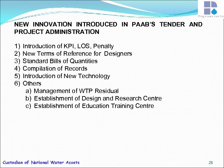 NEW INNOVATION INTRODUCED IN PAAB’S TENDER AND PROJECT ADMINISTRATION 1) 2) 3) 4) 5)