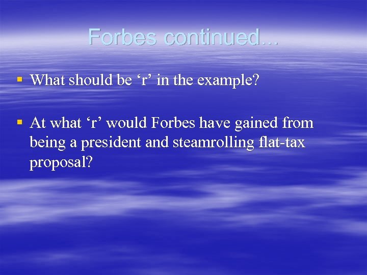 Forbes continued. . . § What should be ‘r’ in the example? § At