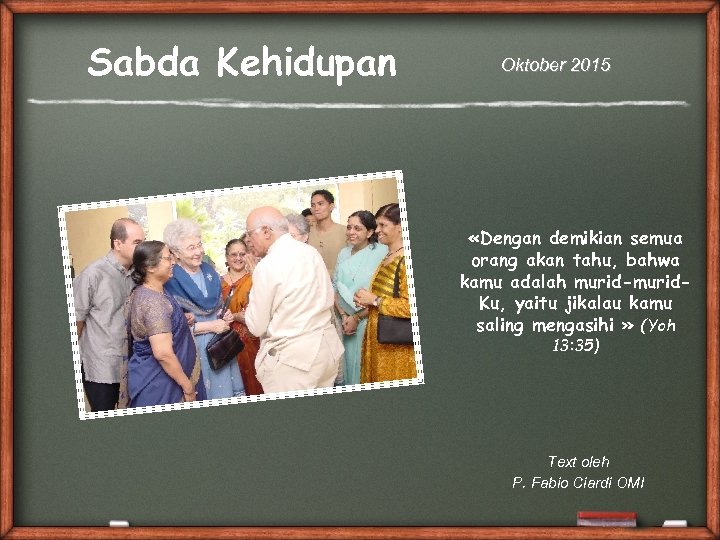 Sabda Kehidupan Oktober 2015 «Dengan demikian semua orang akan tahu, bahwa kamu adalah murid-murid.