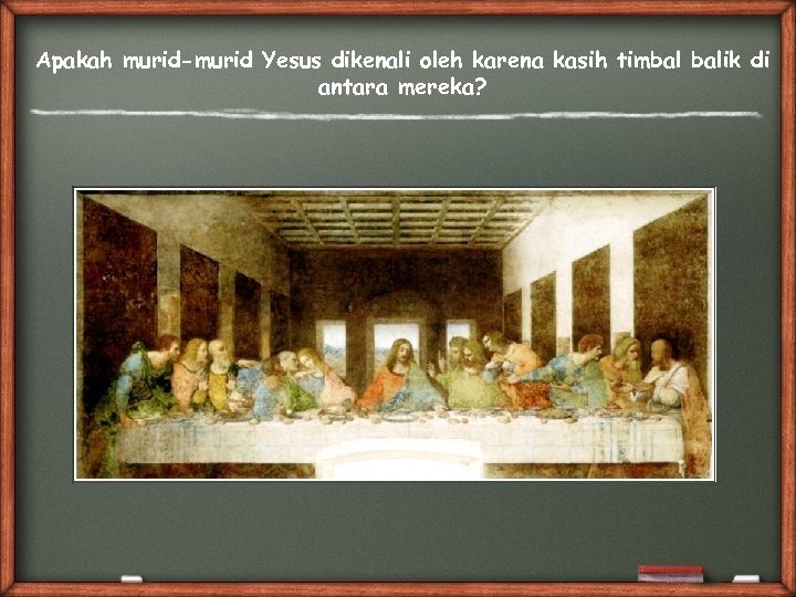 Apakah murid-murid Yesus dikenali oleh karena kasih timbal balik di antara mereka? 