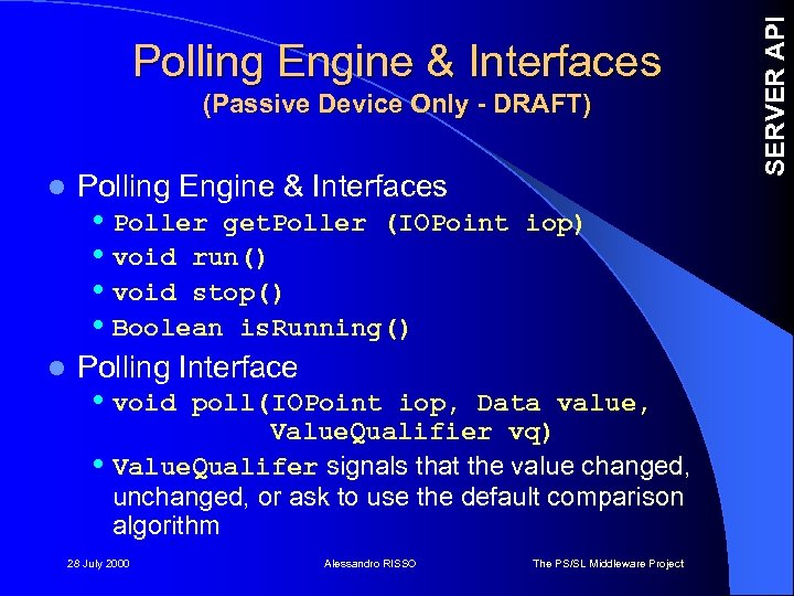(Passive Device Only - DRAFT) l l Polling Engine & Interfaces • Poller get.