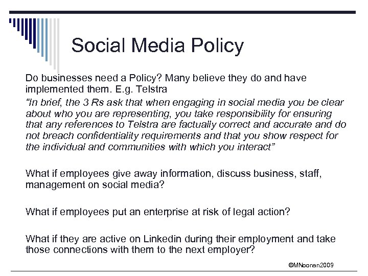Social Media Policy Do businesses need a Policy? Many believe they do and have