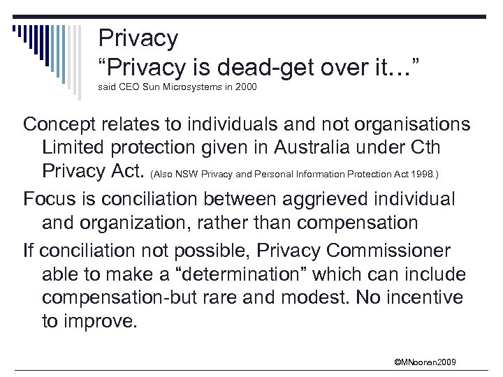 Privacy “Privacy is dead-get over it…” said CEO Sun Microsystems in 2000 Concept relates