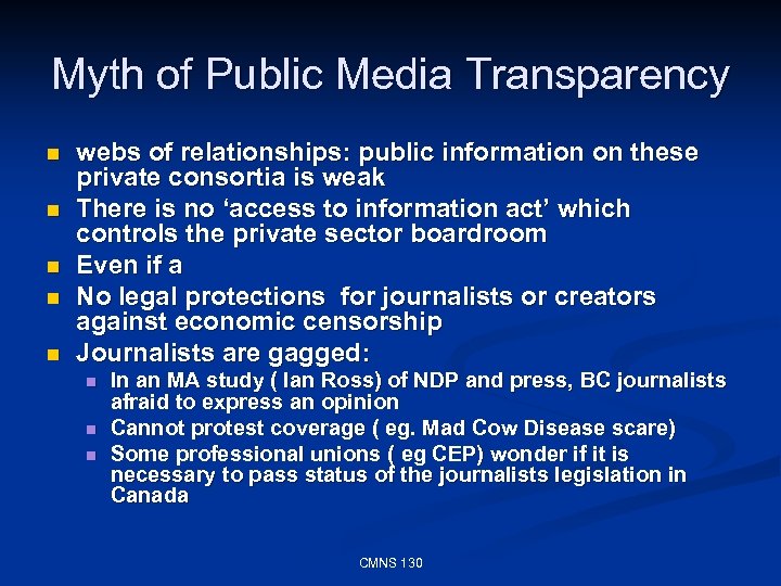 Myth of Public Media Transparency n n n webs of relationships: public information on