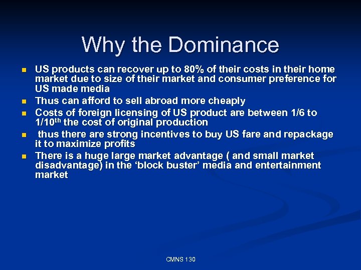 Why the Dominance n n n US products can recover up to 80% of