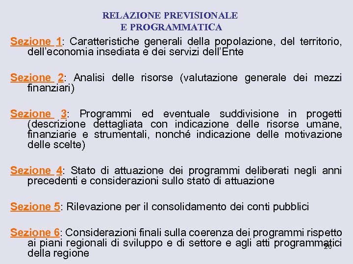 RELAZIONE PREVISIONALE E PROGRAMMATICA Sezione 1: Caratteristiche generali della popolazione, del territorio, dell’economia insediata