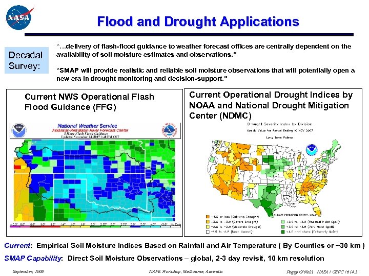 Flood and Drought Applications Decadal Survey: “…delivery of flash-flood guidance to weather forecast offices