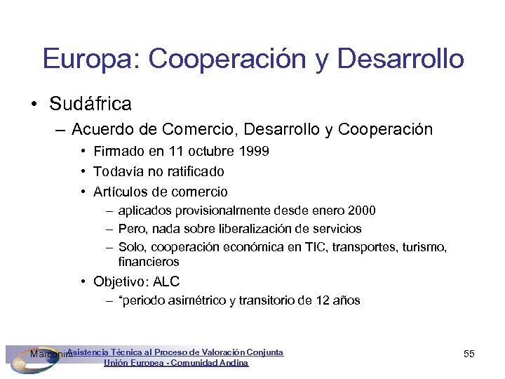 Europa: Cooperación y Desarrollo • Sudáfrica – Acuerdo de Comercio, Desarrollo y Cooperación •