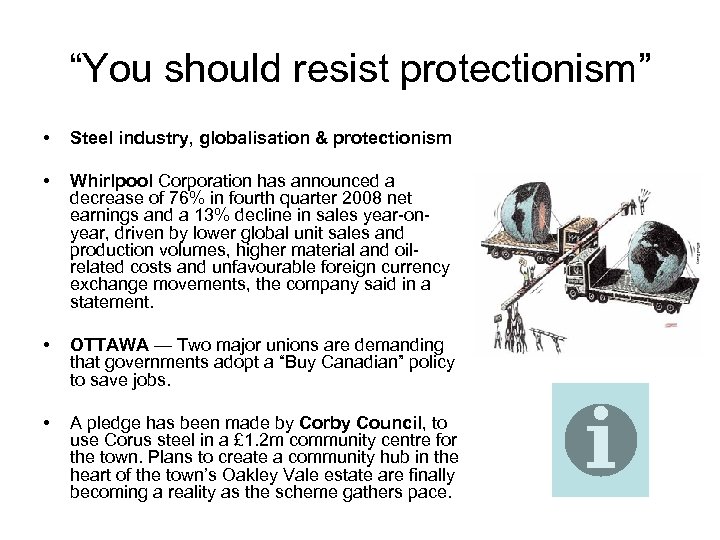 “You should resist protectionism” • Steel industry, globalisation & protectionism • Whirlpool Corporation has
