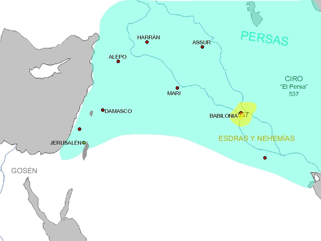 HARRÁN ASSUR PERSAS ALEPO CIRO “El Persa” MARI DAMASCO JERUSALÉN GOSÉN 537 BABILONIA 537