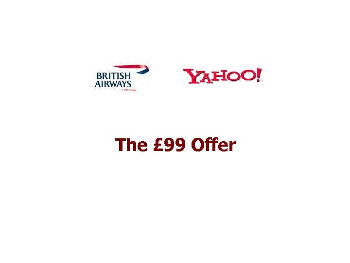 The £ 99 Offer 