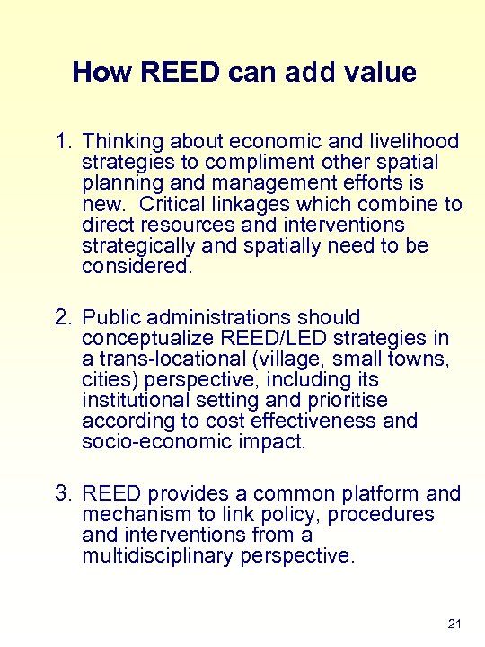 How REED can add value 1. Thinking about economic and livelihood strategies to compliment