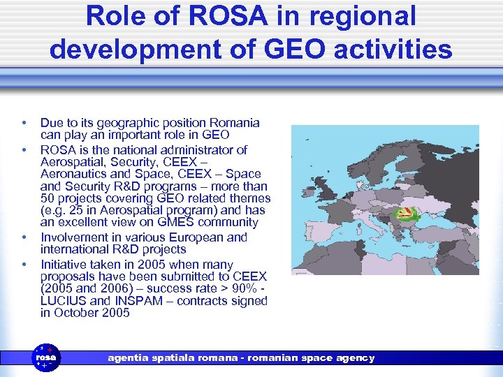 Role of ROSA in regional development of GEO activities • • Due to its