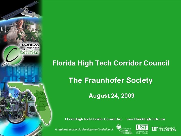 Florida High Tech Corridor Council The Fraunhofer Society August 24, 2009 Florida High Tech