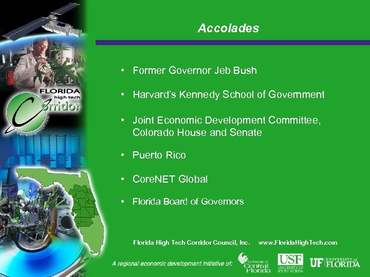 Accolades • Former Governor Jeb Bush • Harvard’s Kennedy School of Government • Joint