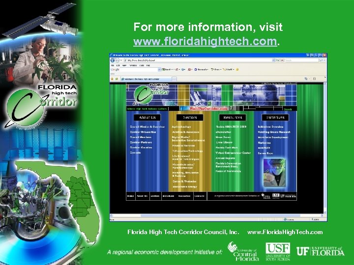 For more information, visit www. floridahightech. com. Florida High Tech Corridor Council, Inc. www.