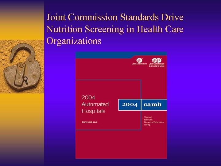 Joint Commission Standards Drive Nutrition Screening in Health Care Organizations 