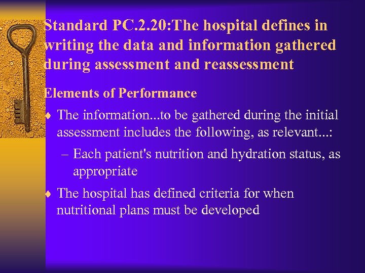 Standard PC. 2. 20: The hospital defines in writing the data and information gathered