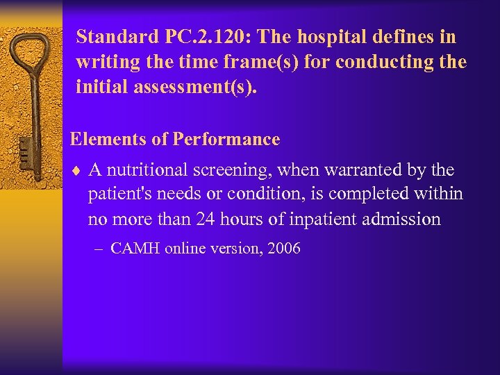 Standard PC. 2. 120: The hospital defines in writing the time frame(s) for conducting