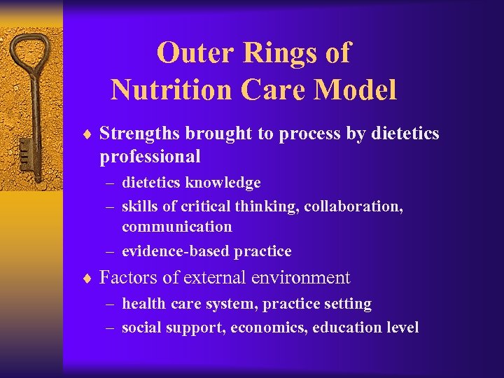 Outer Rings of Nutrition Care Model ¨ Strengths brought to process by dietetics professional