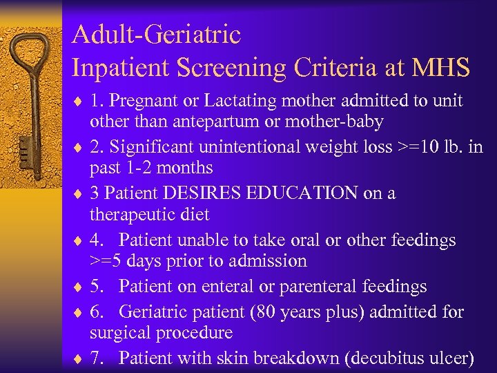 Adult-Geriatric Inpatient Screening Criteria at MHS ¨ 1. Pregnant or Lactating mother admitted to