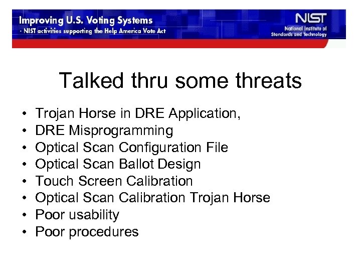 Talked thru some threats • • Trojan Horse in DRE Application, DRE Misprogramming Optical