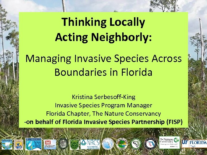 Thinking Locally Acting Neighborly: Managing Invasive Species Across Boundaries in Florida Kristina Serbesoff-King Invasive
