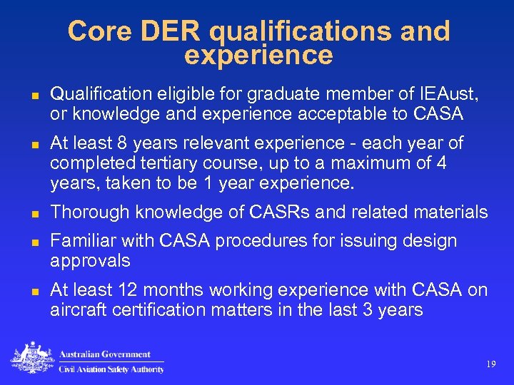 Core DER qualifications and experience n n n Qualification eligible for graduate member of