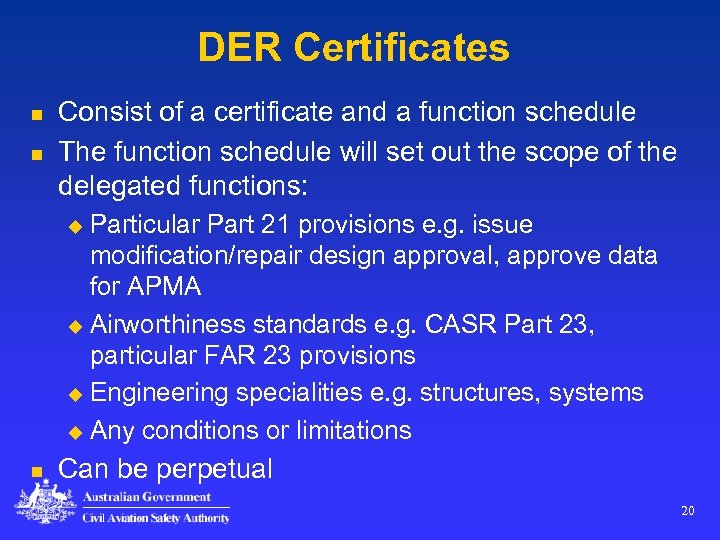 DER Certificates n n Consist of a certificate and a function schedule The function