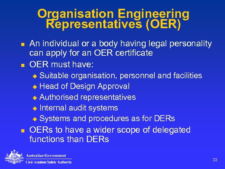 Organisation Engineering Representatives (OER) n n An individual or a body having legal personality