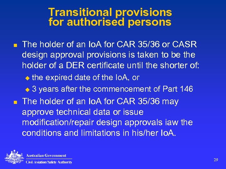 Transitional provisions for authorised persons n The holder of an Io. A for CAR