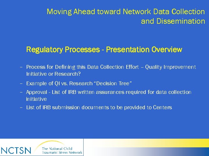 Moving Ahead toward Network Data Collection and Dissemination Regulatory Processes - Presentation Overview –