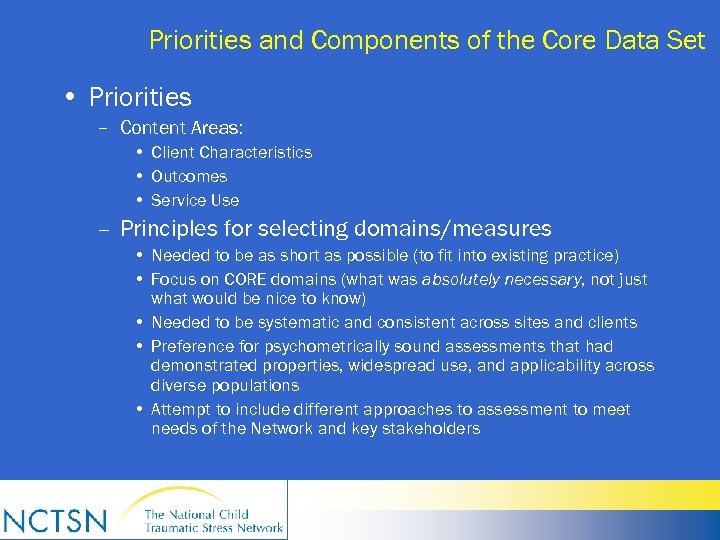 Priorities and Components of the Core Data Set • Priorities – Content Areas: •