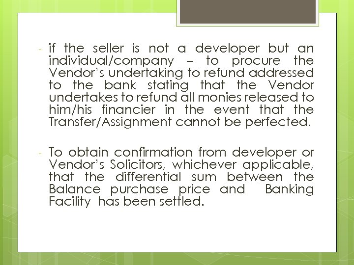 - if the seller is not a developer but an individual/company – to procure