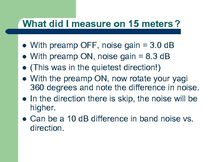 What did I measure on 15 meters ? l l l With preamp OFF,