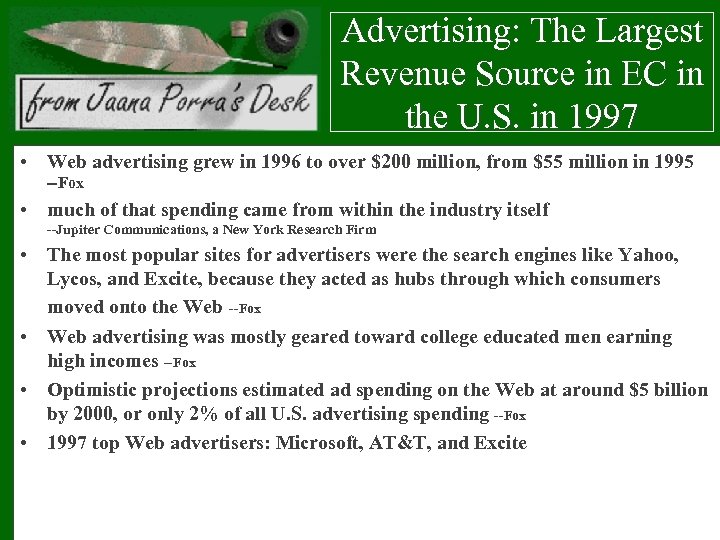 Advertising: The Largest Revenue Source in EC in the U. S. in 1997 •