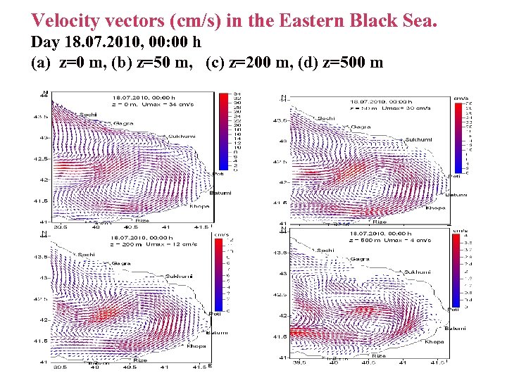 Velocity vectors (cm/s) in the Eastern Black Sea. Day 18. 07. 2010, 00: 00