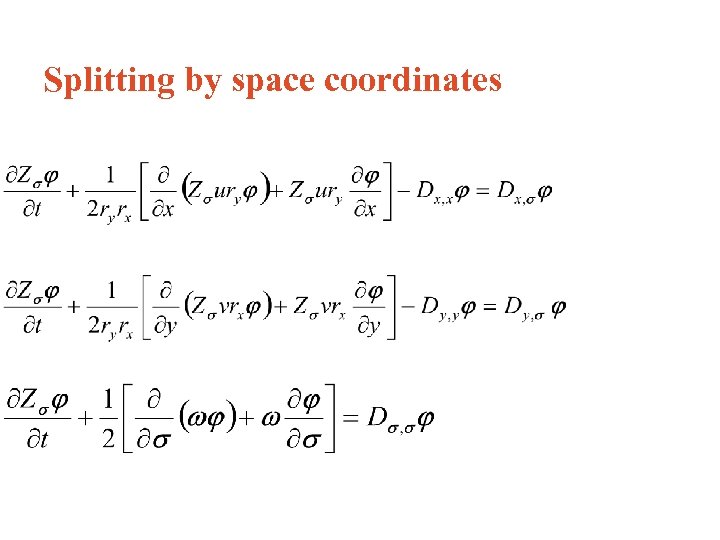 Splitting by space coordinates 