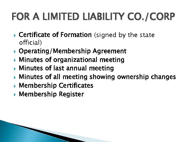 FOR A LIMITED LIABILITY CO. /CORP Certificate of Formation (signed by the state official)