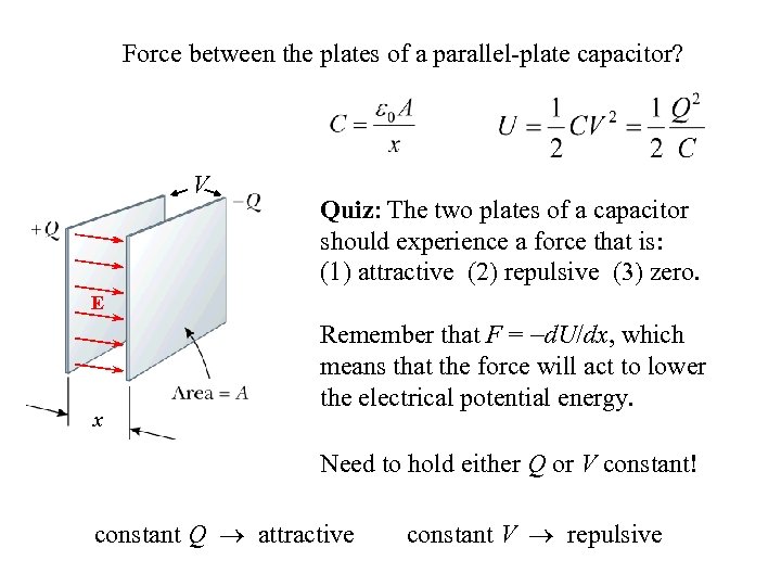 Force between the plates of a parallel-plate capacitor? V Quiz: The two plates of