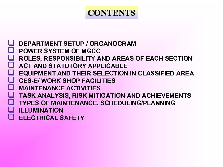 CONTENTS q q q DEPARTMENT SETUP / ORGANOGRAM POWER SYSTEM OF MGCC ROLES, RESPONSIBILITY